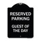 Signmission Designer Series Guest of Day, Black & White Heavy-Gauge Aluminum Sign, 24" x 18", BW-1824-23931 A-DES-BW-1824-23931 - alternate 1